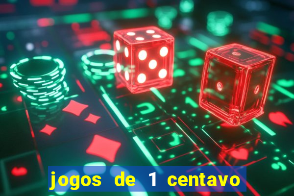 jogos de 1 centavo vai de bet